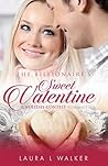 The Billionaire's Sweet Valentine by Laura L. Walker