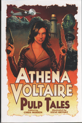 Athena Voltaire Pulp Tales Volume 1 (Athena Voltaire Pulp Tales, #1)