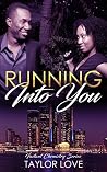 Running Into You by Taylor Love
