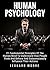 Human Psychology: 21 Fundam...