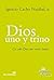 DIOS UNO Y TRINO. Un solo D...