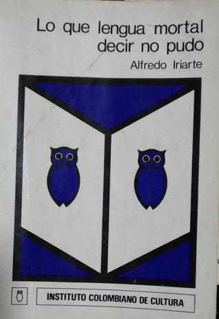 Lo que lengua mortal decir no pudo