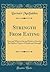 Strength From Eating: How and What to Eat and Drink to Develop the Highest Degree of Health and Strength (Classic Reprint)