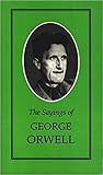 The Sayings of George Orwell The Sayings of George Orwell
