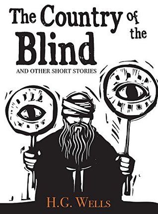 The Country of the Blind, and Other Stories
