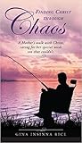 Finding Christ Through Chaos: A Mother's Walk with Christ, Caring for Her Special Needs Son that Couldn't