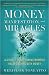 Money, Manifestation & Mira...
