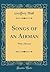 Songs of an Airman: With a ...
