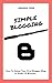 Simple Blogging by Amanda Ford