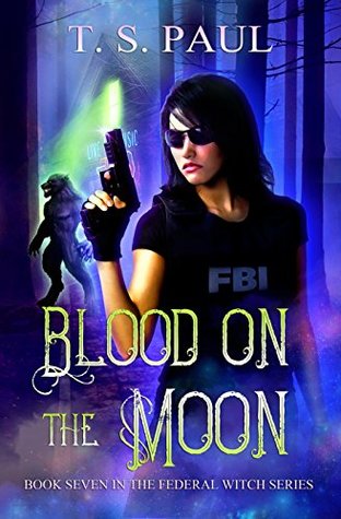 Blood on the Moon (The Federal Witch, #7)