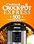 Crock Pot Express Cookbook:...