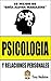 Psicología: y Relaciones Pe...