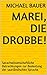 Marei, die Drobbe!: Sprachw...