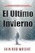 El Ultimo Invierno (Spanish Edition)