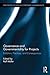 Governance and Governmentality for Projects: Enablers, Practices, and Consequences (Routledge Studies in Corporate Governance Book 9)