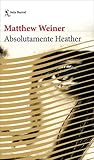 Absolutamente Heather by Matthew Weiner