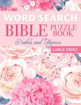 Word Search Bible Puzzle Book: Psalms and Hymns (Large Print) (Finding Faith Series)