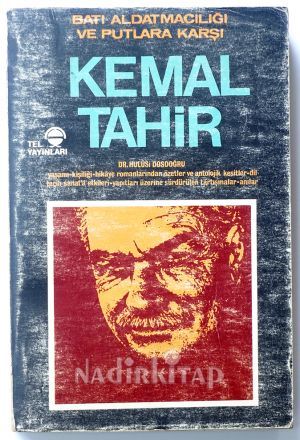 Batı Aldatmacılığı ve Putlara Karşı Kemal Tahir (Paperback)