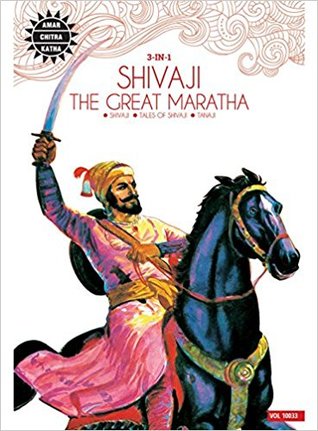 Shivaji The Great Maratha: 3-in-1 | Indian Mythology, History & Folktales | Cultural Stories for Kids & Adults | Illustrated Comic Books | Visionaries & Leaders | Amar Chitra Katha