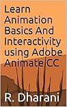 Learn Animation Basics And Interactivity using Adobe Animate CC Learn Animation Basics And Interactivity using Adobe Animate CC