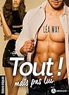 Tout mais pas lui (French Edition)