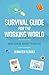 Survival Guide for the Working World: What School Doesn’t Teach You