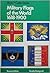 Military Flags of the World 1618-1900