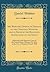 Mr. Webster's Speech in Defence of the Christian Ministry, and in Favor of the Religious Instruction of the Young: Delivered in the Supreme Court of the United States, February 10, 1844, in the Case o