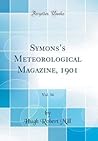symons-s-meteorological-magazine-1901-vol-36-classic-reprint