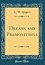 Dreams and Premonitions (Classic Reprint)