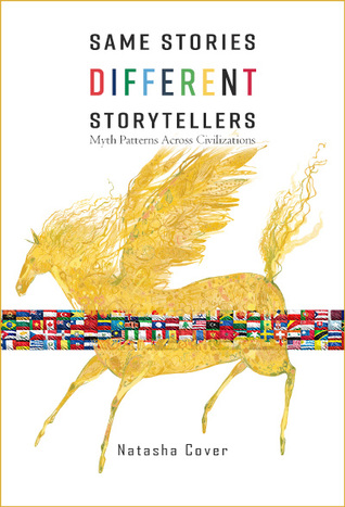 Same Stories Different Storytellers: Myth Patterns Across Civilizations (Kindle Edition)