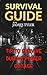 Survival Guide: Tip To Surv...