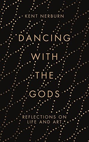 Dancing with the Gods: Reflections on Life and Art
