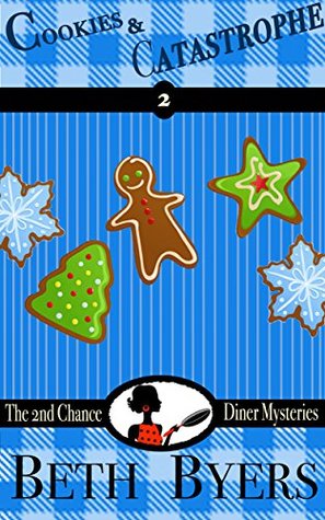 Cookies & Catastrophe (2nd Chance Diner #2)