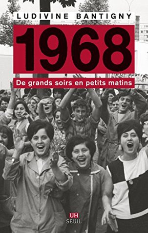 1968 - De grands soirs en petits matins (UNIVERS HISTORI) (French Edition)