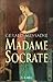 Madame Socrate (Romans historiques) (French Edition)