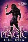 Bone Magic by D.N. Hoxa