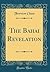The Bahai Revelation by Thornton Chase