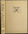 Asian laughter;: An anthology of oriental satire and humor Asian laughter;: An anthology of oriental satire and humor