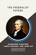 The Federalist Papers 
