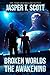 The Awakening (Broken Worlds #1)