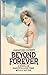 Beyond Forever