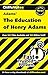 CliffsNotes on Adams' The Education of Henry Adams (Cliffsnotes Literature Guides)