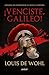 ¡Venciste, Galileo! by Louis de Wohl