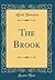 The Brook (Classic Reprint)