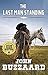 The Last Man Standing by John Buzzard