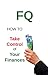 FQ: How to Take Control of ...