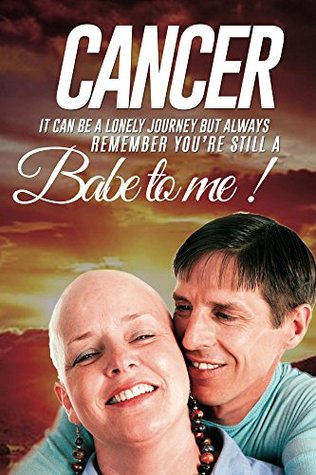 Cancer: It can be a lonely journey (Kindle Edition)