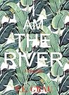 I Am The River