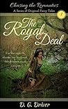 The Royal Deal by D.G. Driver